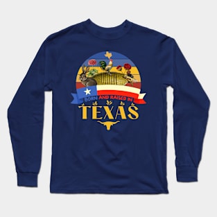 Born and Raised in Texas Armadillo Long Sleeve T-Shirt